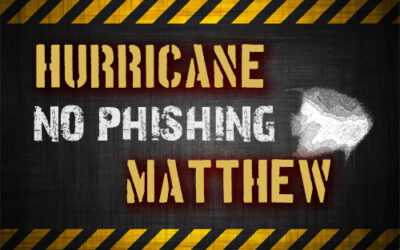Phishing Alert – Protect Against Hurricane Matthew Scammers!